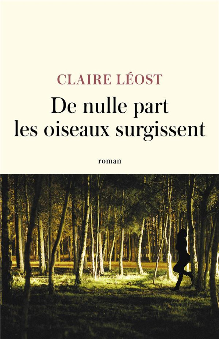 DE NULLE PART LES OISEAUX SURGISSENT - LEOST CLAIRE - CERF