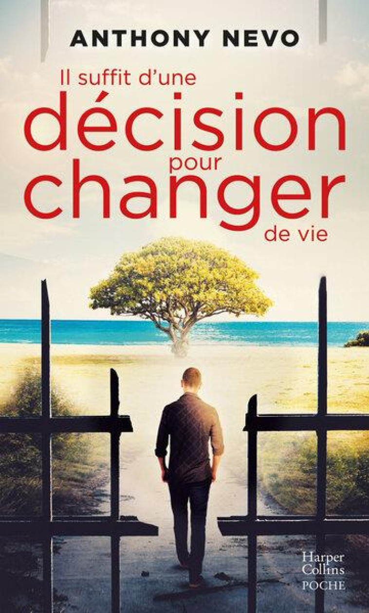 IL SUFFIT D'UNE DECISION POUR CHANGER DE VIE - NEVO ANTHONY - HARPERCOLLINS