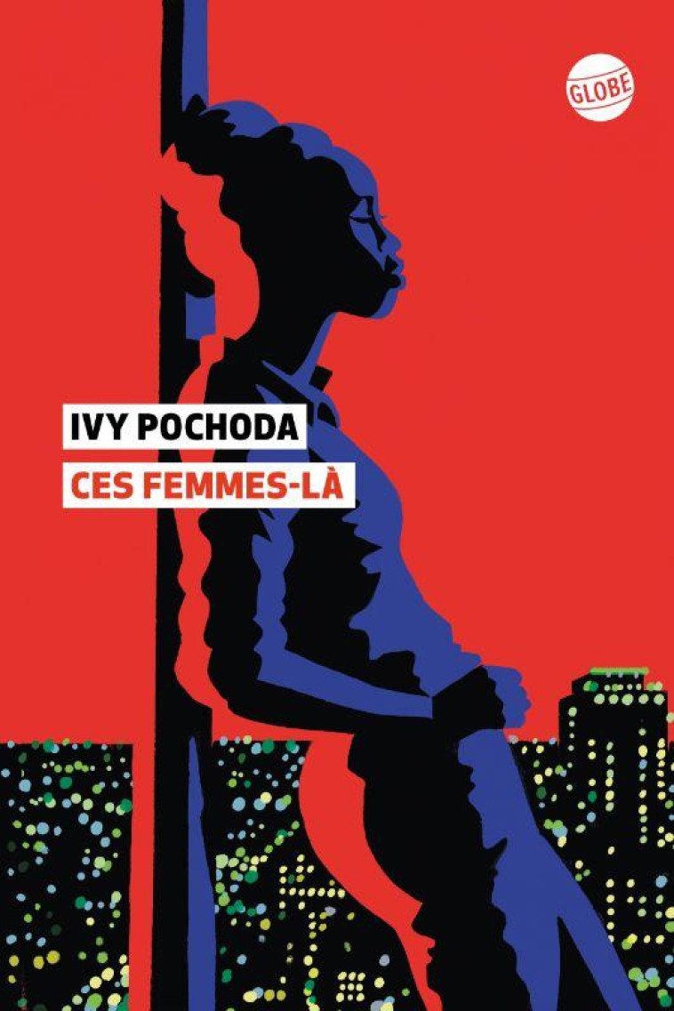 CES FEMMES-LA - POCHODA IVY - EDITEUR GLOBE