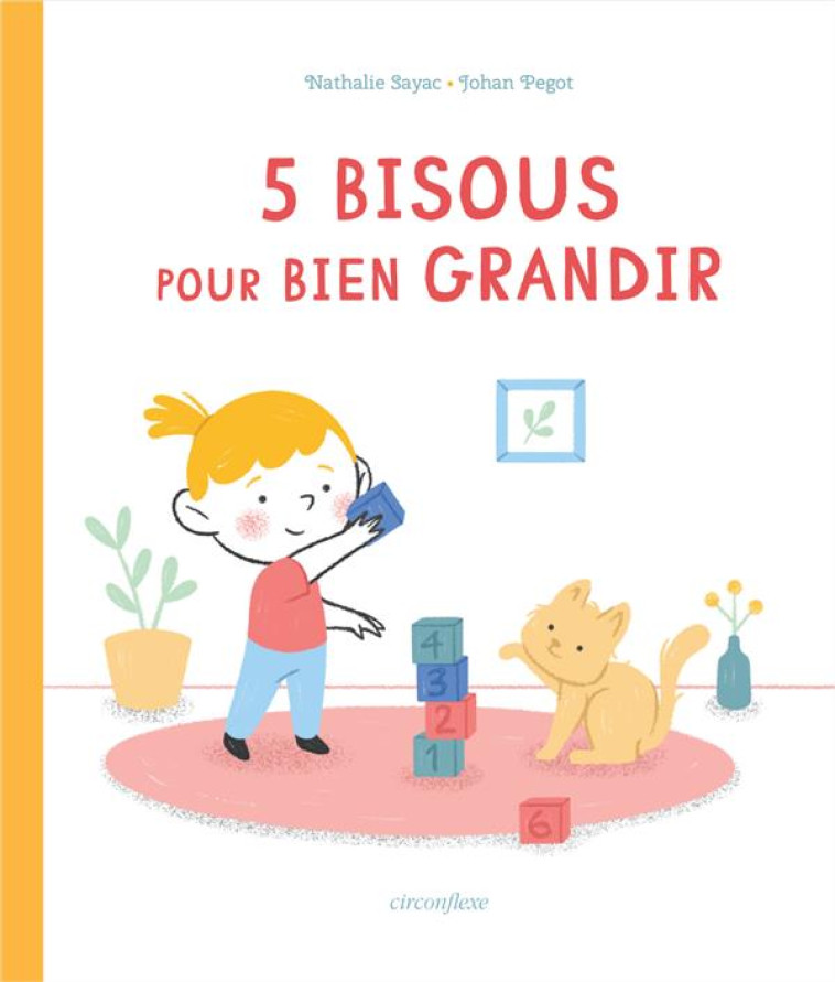 5 BISOUS POUR BIEN GRANDIR - PEGOT/SAYAC - CIRCONFLEXE