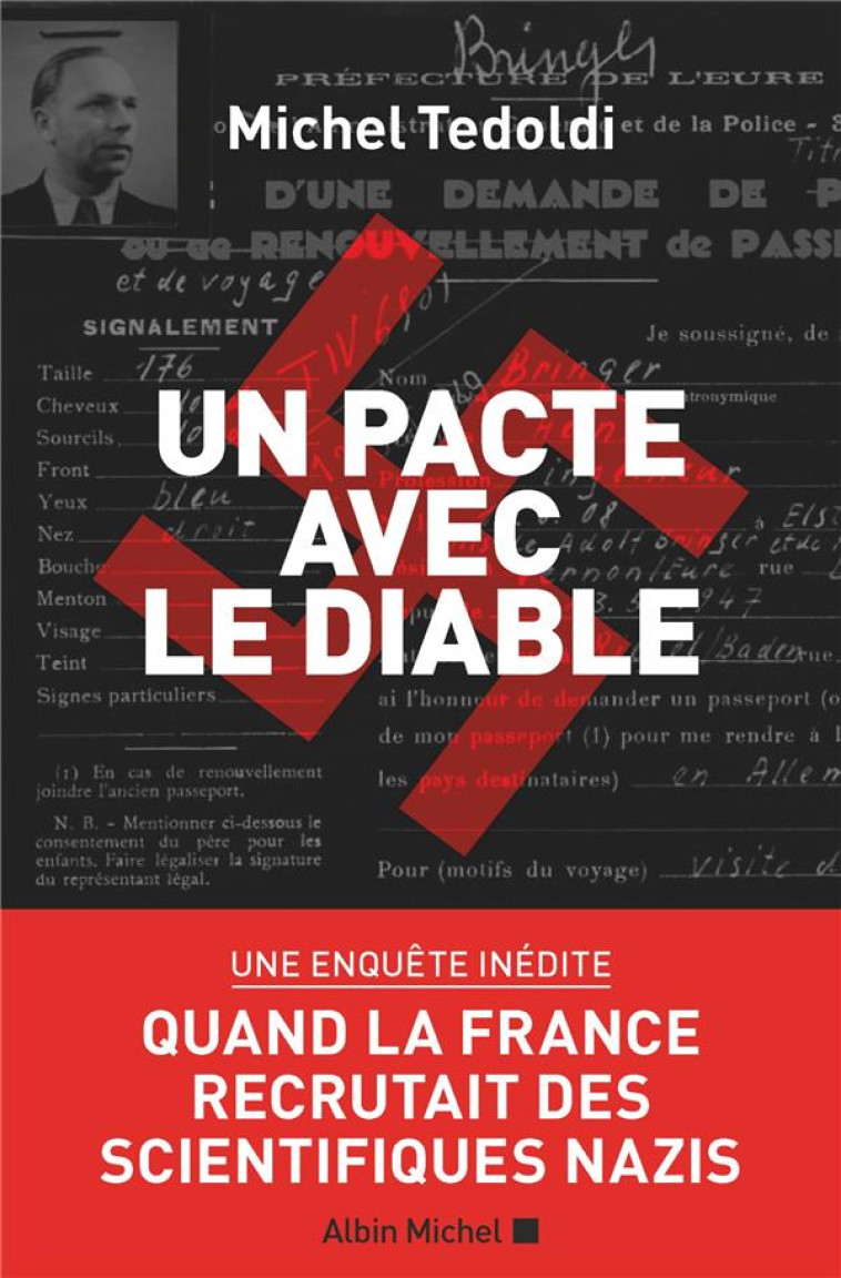 UN PACTE AVEC LE DIABLE - QUAND LA FRANCE RECRUTAIT DES SCIENTIFIQUES NAZIS - TEDOLDI MICHEL - ALBIN MICHEL