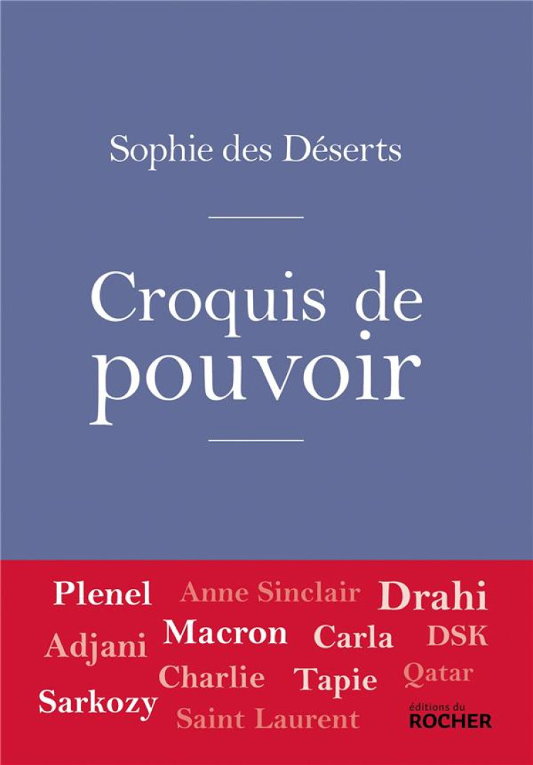 CROQUIS DE POUVOIR - DES DESERTS SOPHIE - DU ROCHER