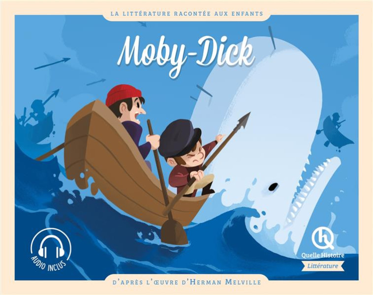 MOBY-DICK - D'APRES L'OEUVRE D'HERMAN MELVILLE - XXX - QUELLE HISTOIRE