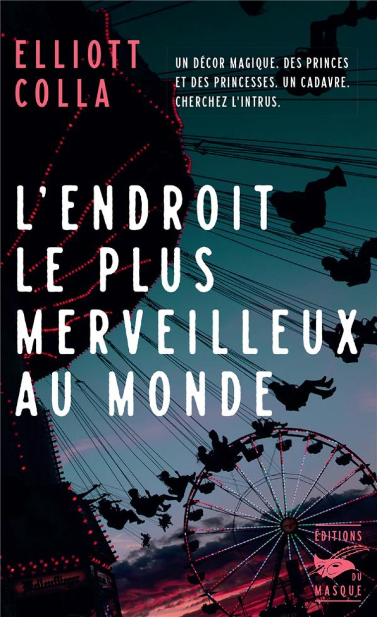 L'ENDROIT LE PLUS MERVEILLEUX AU MONDE - COLLA ELLIOTT - EDITIONS DU MASQUE