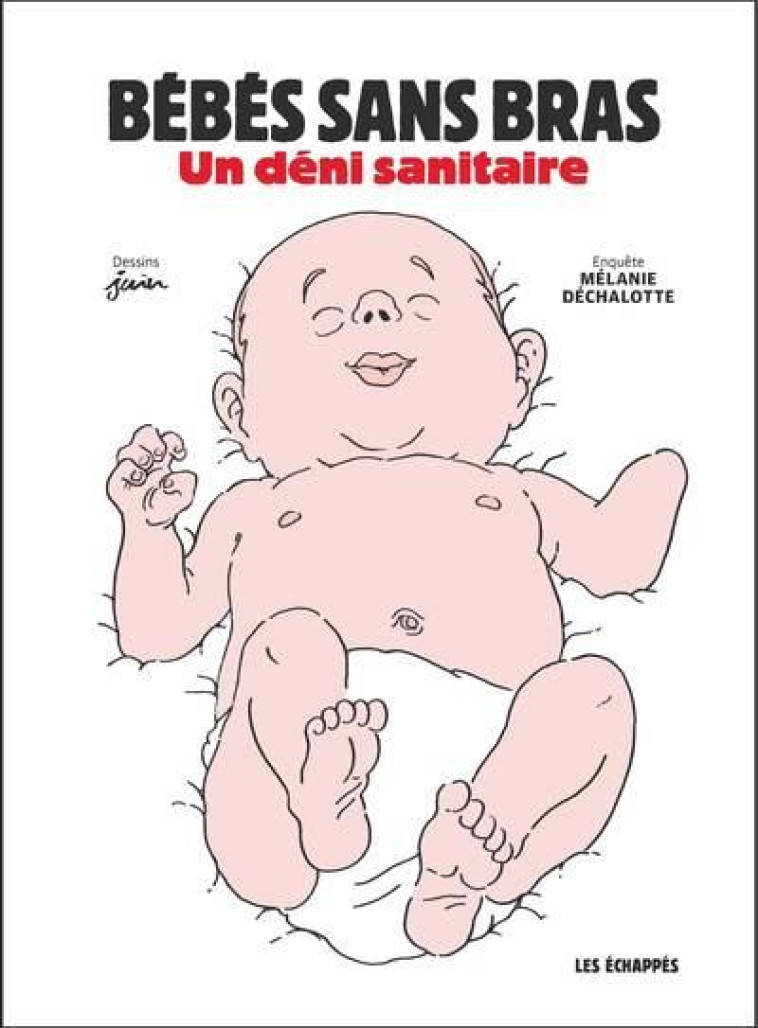 BEBES SANS BRAS - UN DENI SANITAIRE - JUIN/DECHALOTTE - ECHAPPES