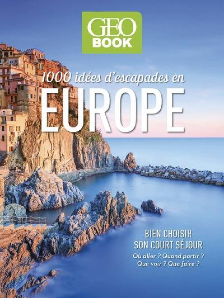 GEOBOOK - 1 000 IDEES D'ESCAPADES EN EUROPE - COLLECTIF - FEMME ACTUELLE