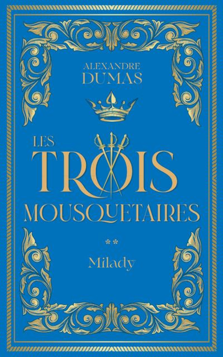 LES TROIS MOUSQUETAIRES (T. 2) : MILADY - 2 - DUMAS ALEXANDRE - ARCHIPOCHE