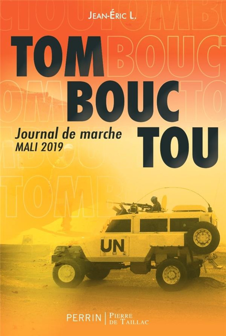 TOMBOUCTOU, JOURNAL DE MARCHE - MALI, 2019 - XXX - DE TAILLAC