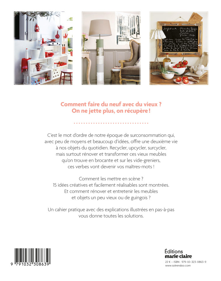 JE RECYCLE MON INTERIEUR. CHINER, RENOVER ET TRANSFORMER - XXX - MARIE-CLAIRE