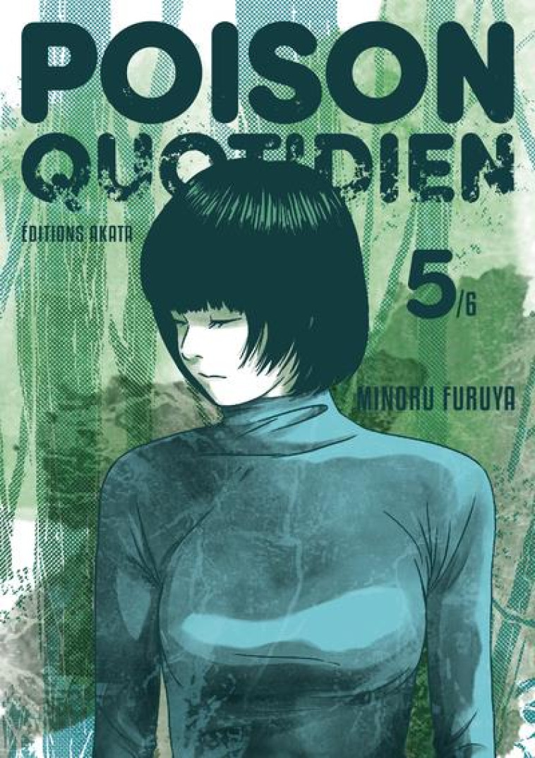 POISON QUOTIDIEN - TOME 5 - FURUYA MINORU - AKATA