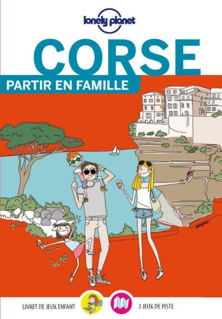 CORSE PARTIR EN FAMILLE - LONELY PLANET FR - LONELY PLANET