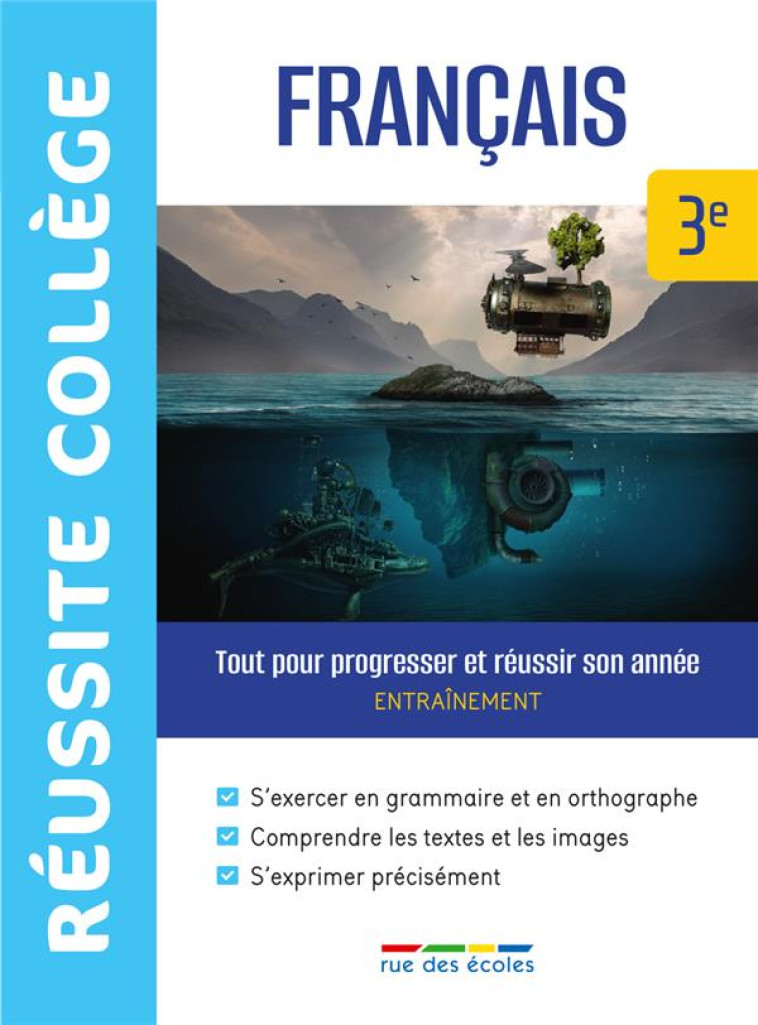 REUSSITE COLLEGE FRANCAIS 3E - TOUT POUR PROGRESSER ET REUSSIR SON ANNEE - COLLECTIF - ANNALES-RDECOLE