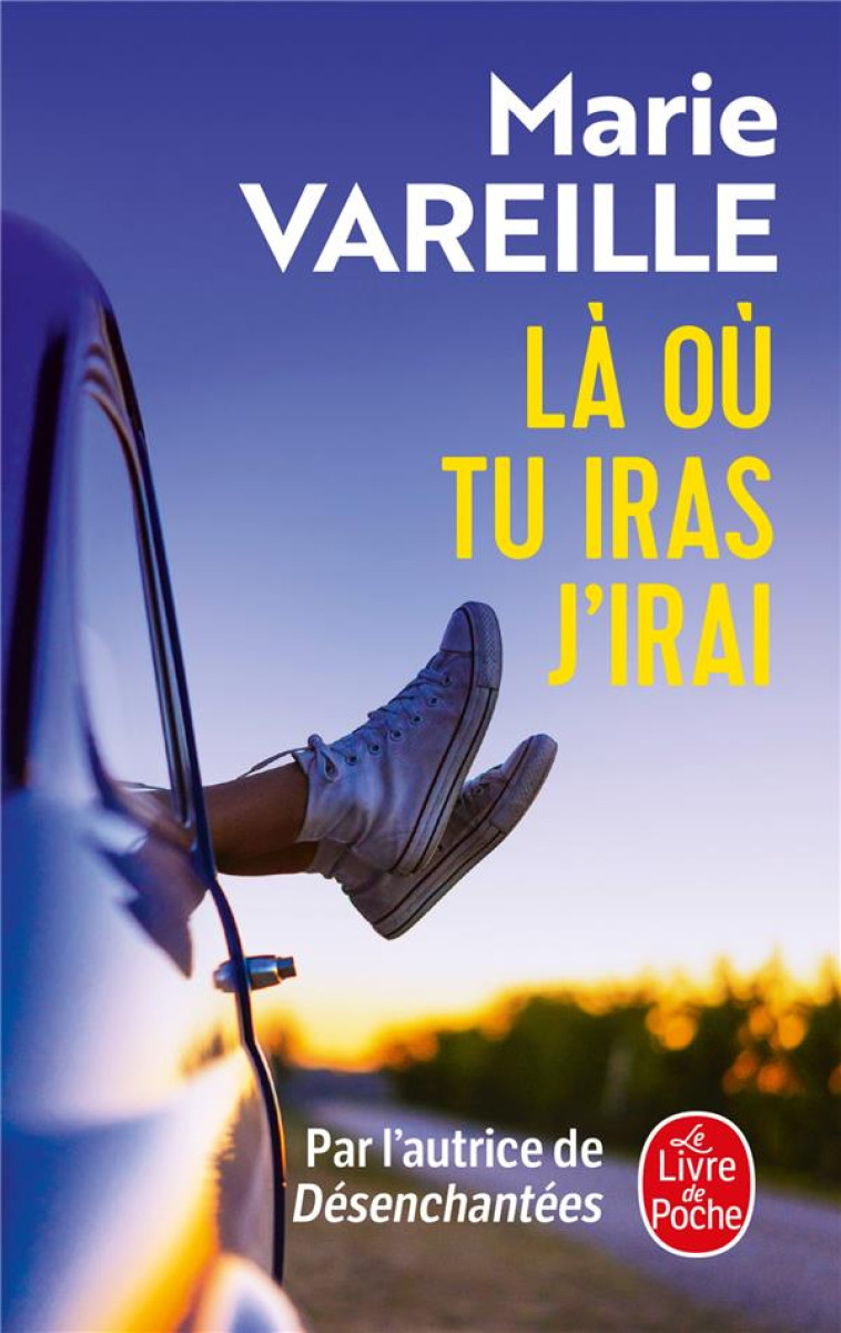 LA OU TU IRAS J'IRAI - VAREILLE MARIE - LGF/Livre de Poche