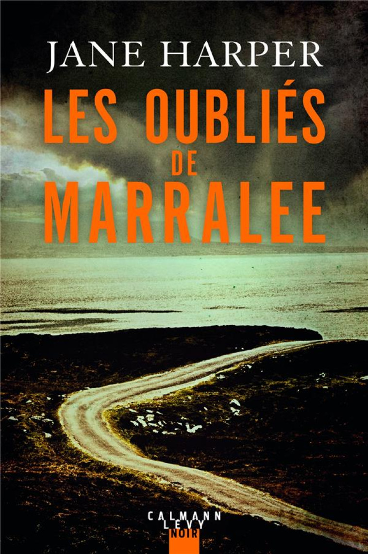 LES OUBLIES DE MARRALEE - HARPER JANE - CALMANN-LEVY