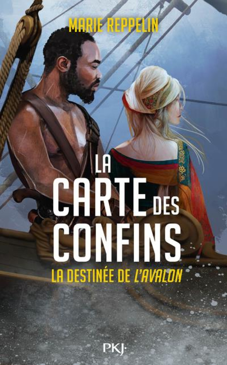 LA CARTE DES CONFINS - TOME 3 LA DESTINEE DE L'AVALON - REPPELIN MARIE - POCKET