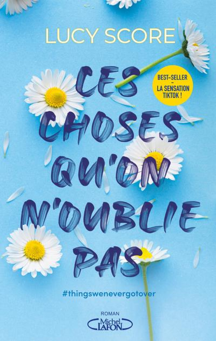 CES CHOSES QU'ON N'OUBLIE PAS - SCORE LUCY - MICHEL LAFON