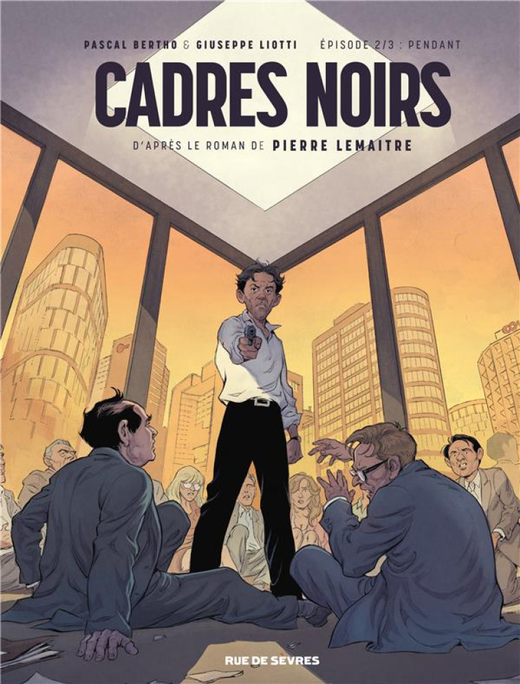 CADRES NOIRS T2 : PENDANT - LIOTTI/BERTHO - RUE DE SEVRES