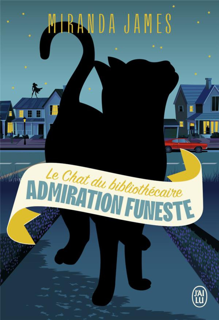 LE CHAT DU BIBLIOTHECAIRE - VOL05 - ADMIRATION FUNESTE - JAMES MIRANDA - J'AI LU