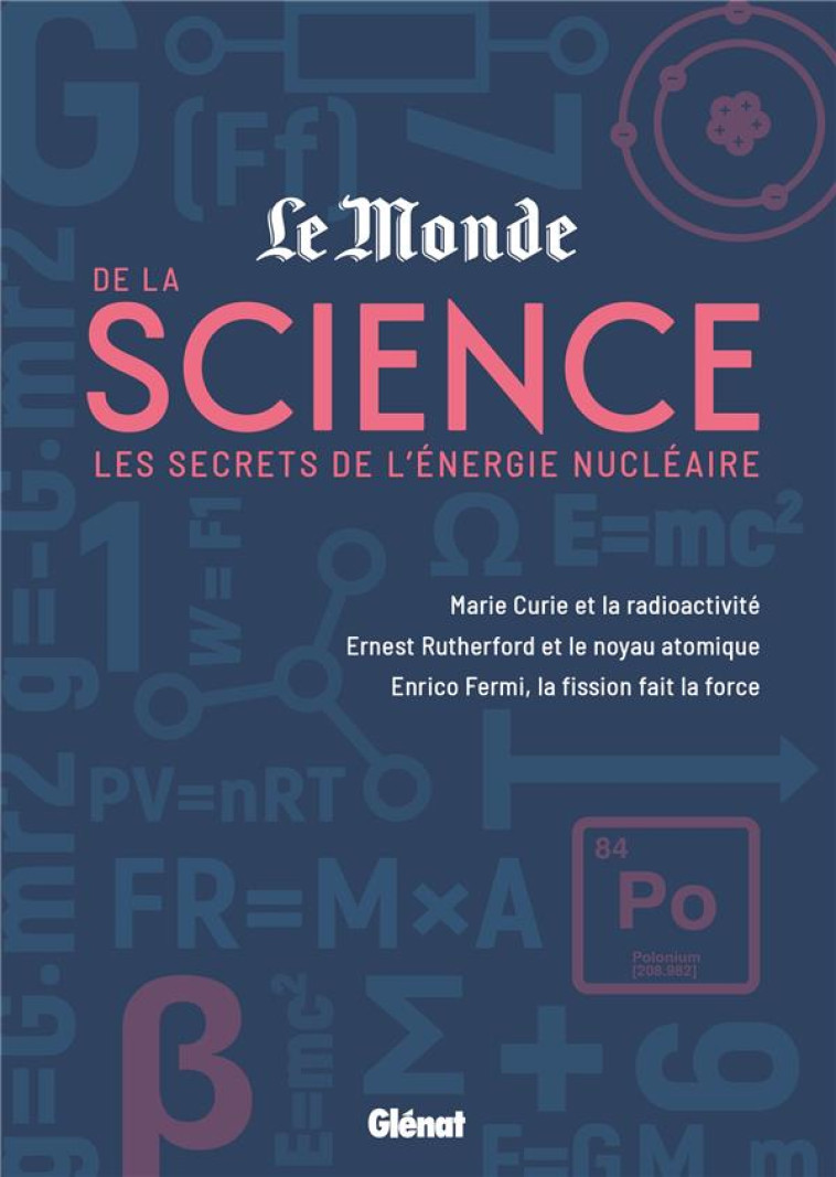 LE MONDE DE LA SCIENCE 2 - LES SECRETS DE L'ENERGIE NUCLEAIRE - HERNANDEZ FERNANDEZ - GLENAT