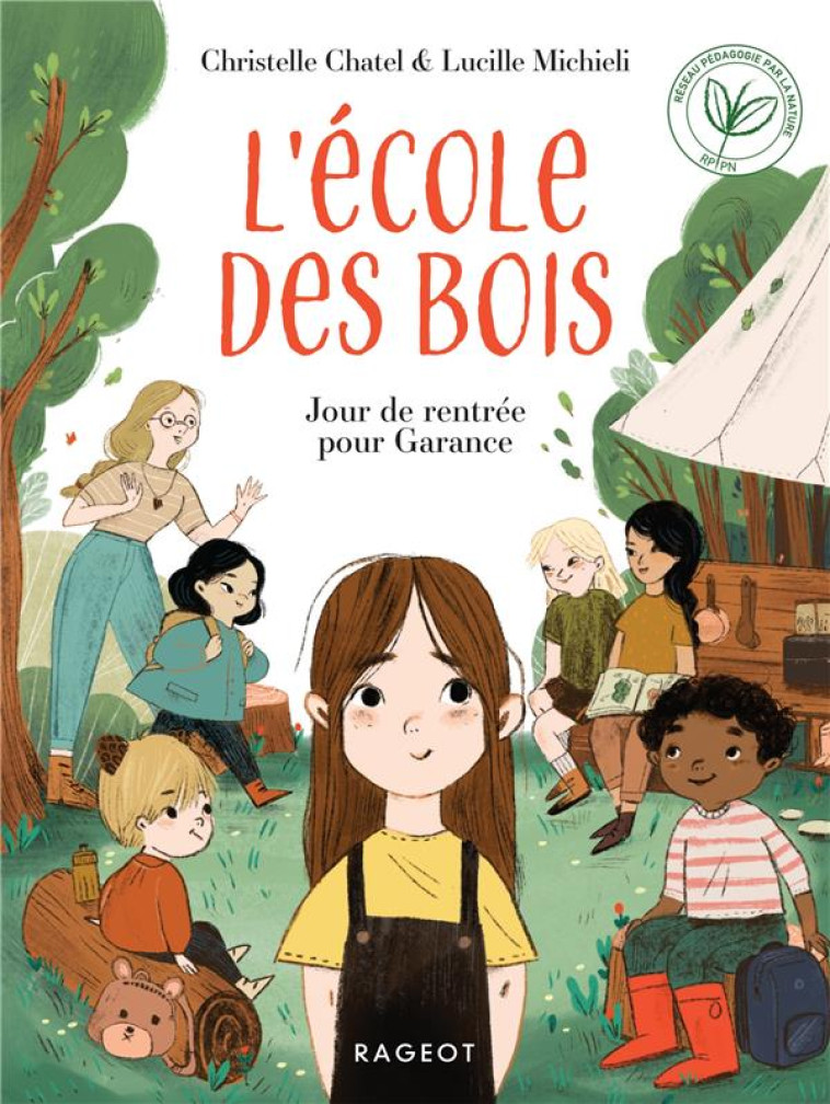 L'ECOLE DES BOIS - T01 - L'ECOLE DES BOIS - JOUR DE RENTREE POUR GARANCE - CHATEL/MICHIELI - RAGEOT