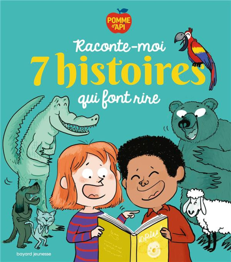 RACONTE-MOI 7 HISTOIRES QUI FONT RIRE - CROS/ZONK/PETIT - BAYARD JEUNESSE