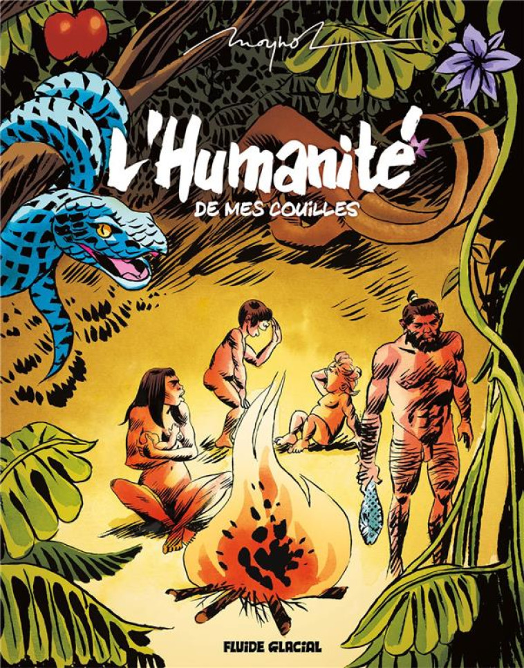 HUMANITE DE MES COUILLES (L') - T01 - L'HUMANITE DE MES COUILLES - MOYNOT EMMANUEL - FLUIDE GLACIAL