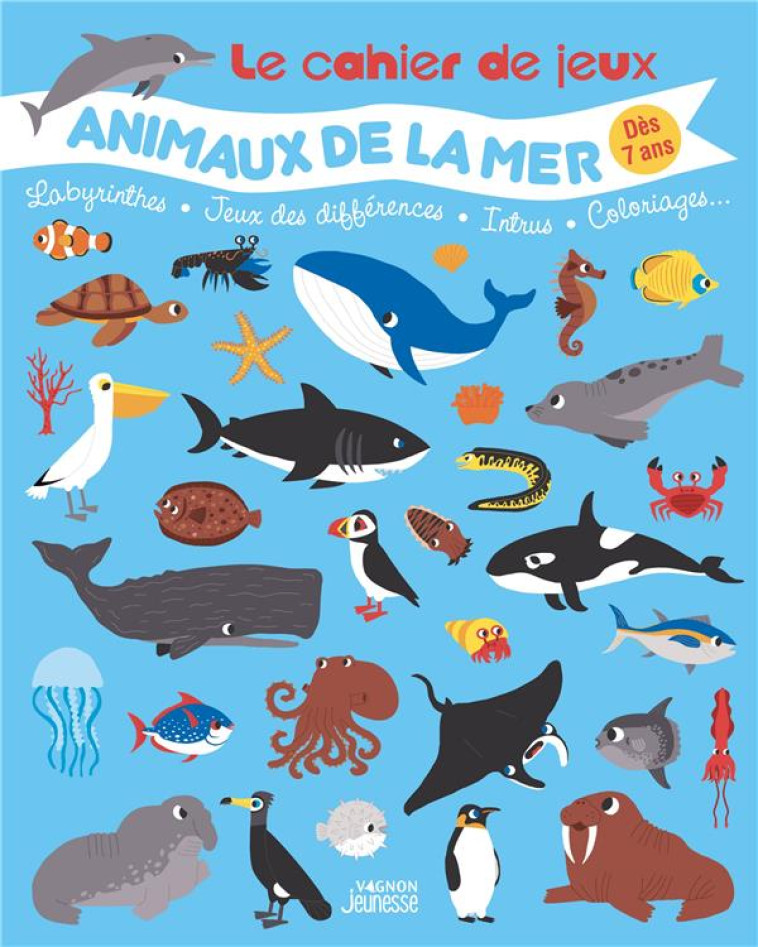 LE CAHIER DE JEUX ANIMAUX DE LA MER - DUPONT GUILLAUME - VAGNON