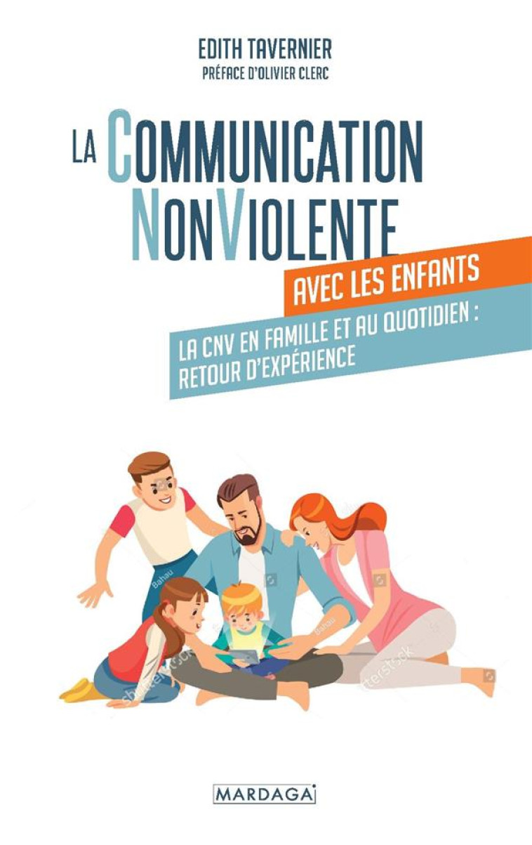 LA COMMUNICATION NON VIOLENTE AVEC LES ENFANTS - LA CNV EN FAMILLE ET AU QUOTIDIEN : RETOUR D'EXPERI - TAVERNIER EDITH - MARDAGA PIERRE