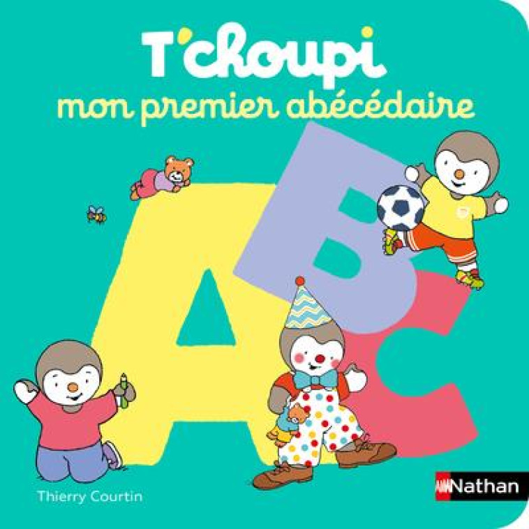 MON PREMIER ABECEDAIRE T'CHOUPI - COURTIN THIERRY - CLE INTERNAT