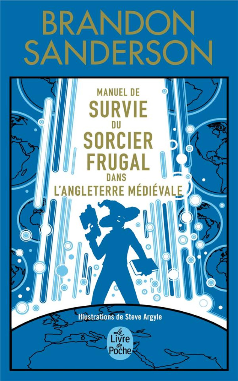 MANUEL DE SURVIE DU SORCIER FRUGAL DANS L'ANGLETERRE MEDIEVALE - EDITION COLLECTOR - SANDERSON BRANDON - LGF/Livre de Poche