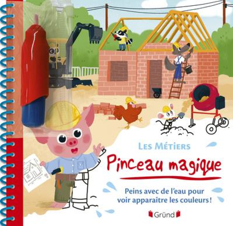 PINCEAU MAGIQUE - LES METIERS - VALLAGEAS CORALIE - GRUND