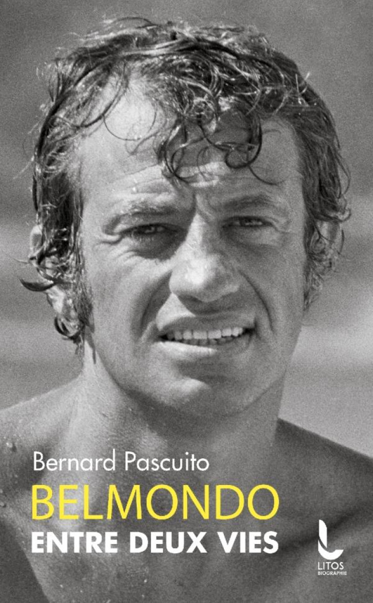 BELMONDO ENTRE DEUX VIES - PASCUITO BERNARD - LITOS