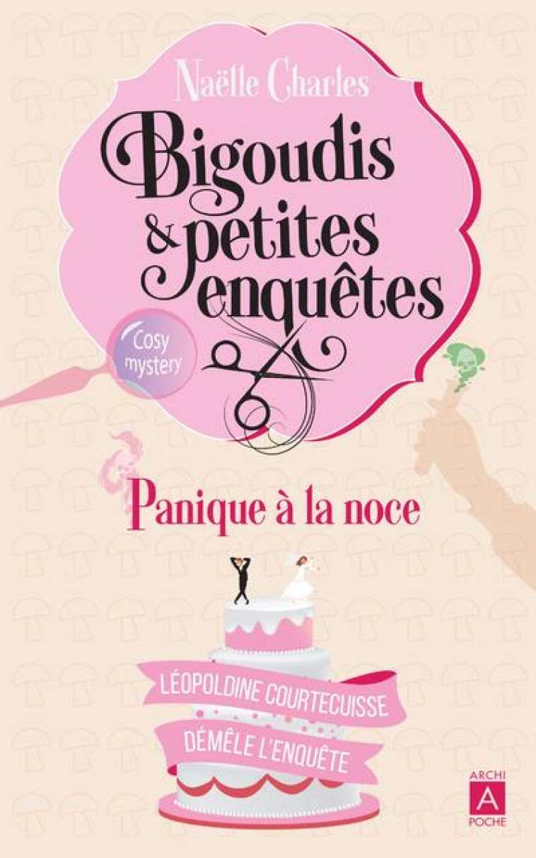 BIGOUDIS ET PETITES ENQUETES - TOME 3 PANIQUE A LA NOCE - CHARLES NAELLE - ARCHIPOCHE