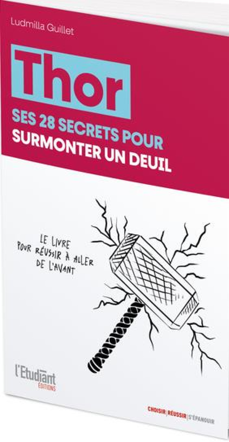 THOR SES 24 SECRETS POUR SURMONTER UN DEUIL - GUILLET LUDMILLA - L ETUDIANT