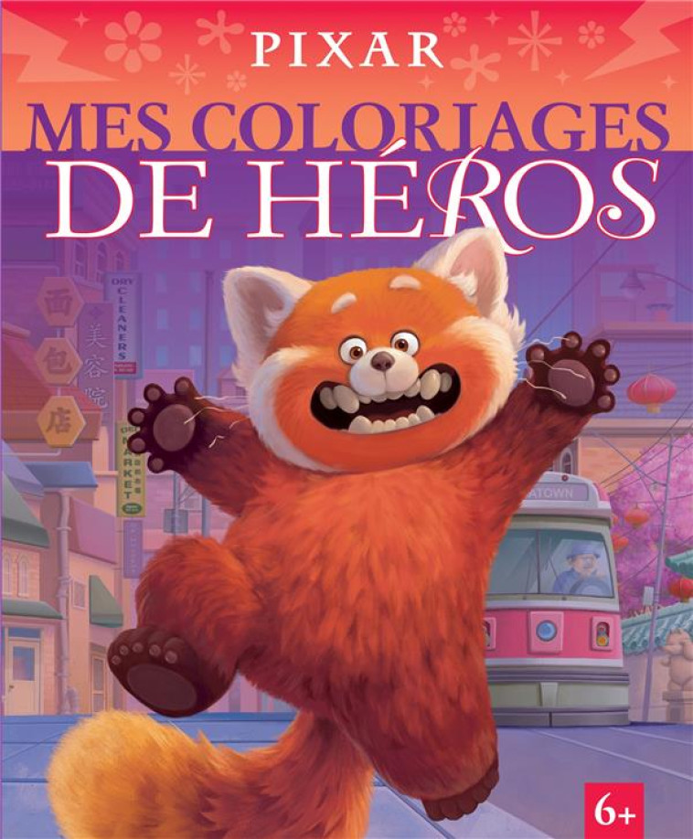 MES COLORIAGES DE HEROS - SPECIAL PIXAR - XXX - HACHETTE