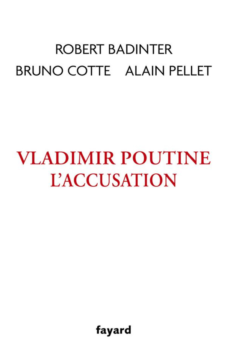 VLADIMIR POUTINE, L'ACCUSATION - BADINTER/COTTE - FAYARD