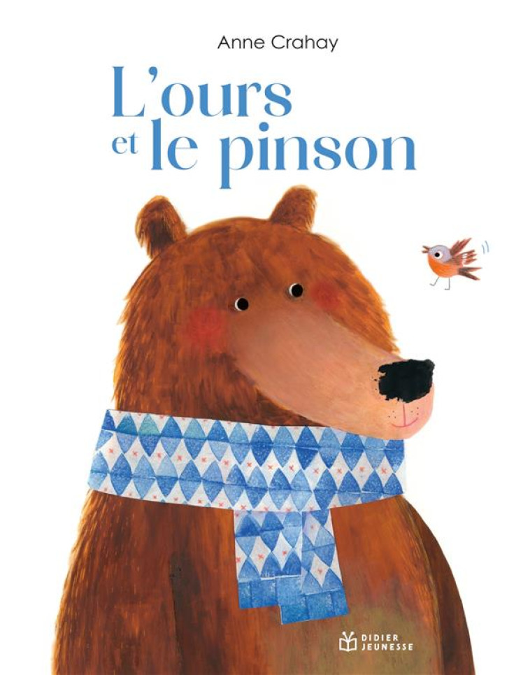 L'OURS ET LE PINSON - CRAHAY ANNE - DIDIER