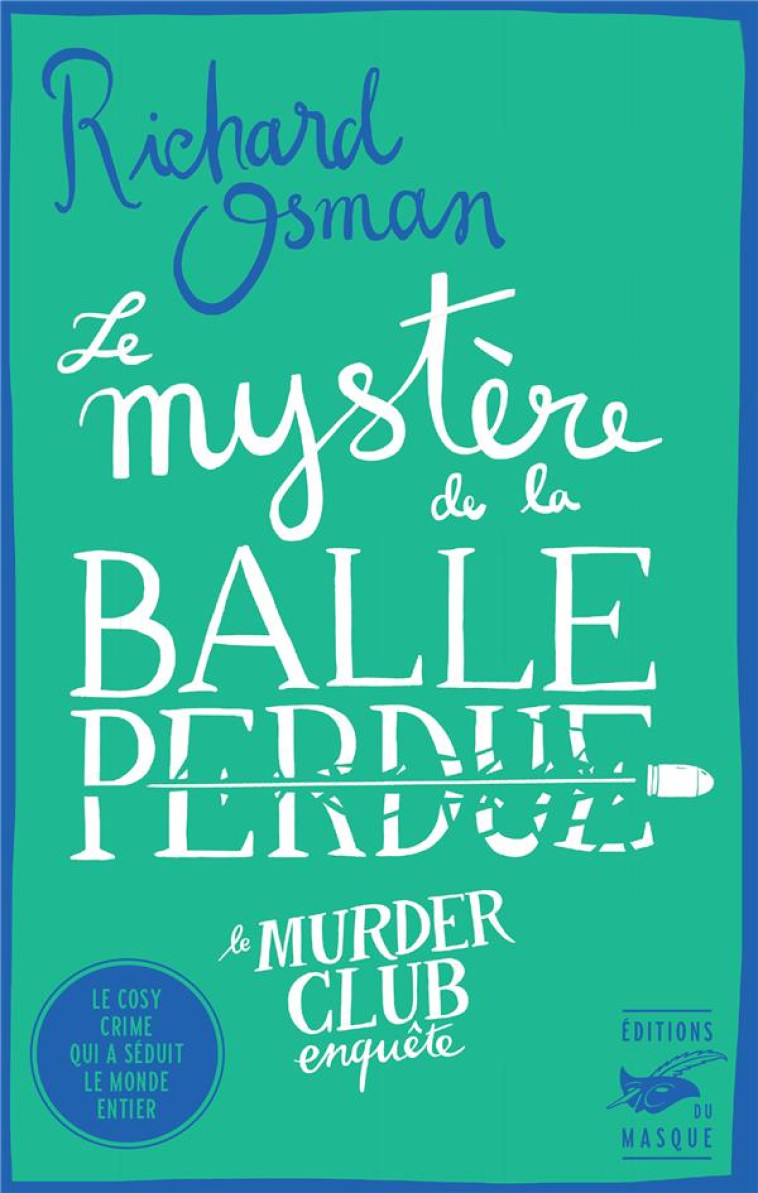 LE MYSTERE DE LA BALLE PERDUE - OSMAN RICHARD - EDITIONS DU MASQUE