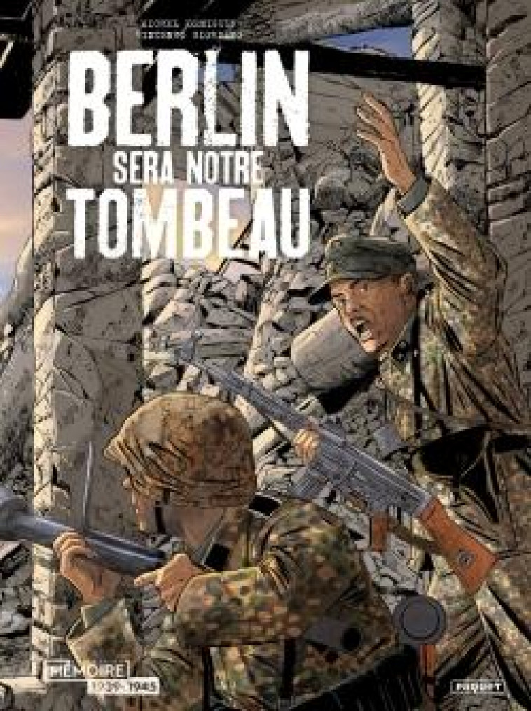 BERLIN SERA NOTRE TOMBEAU - T01 - BERLIN SERA NOTRE TOMBEAU INTEGRALE - KOENIGUER/GIORDANO - PAQUET