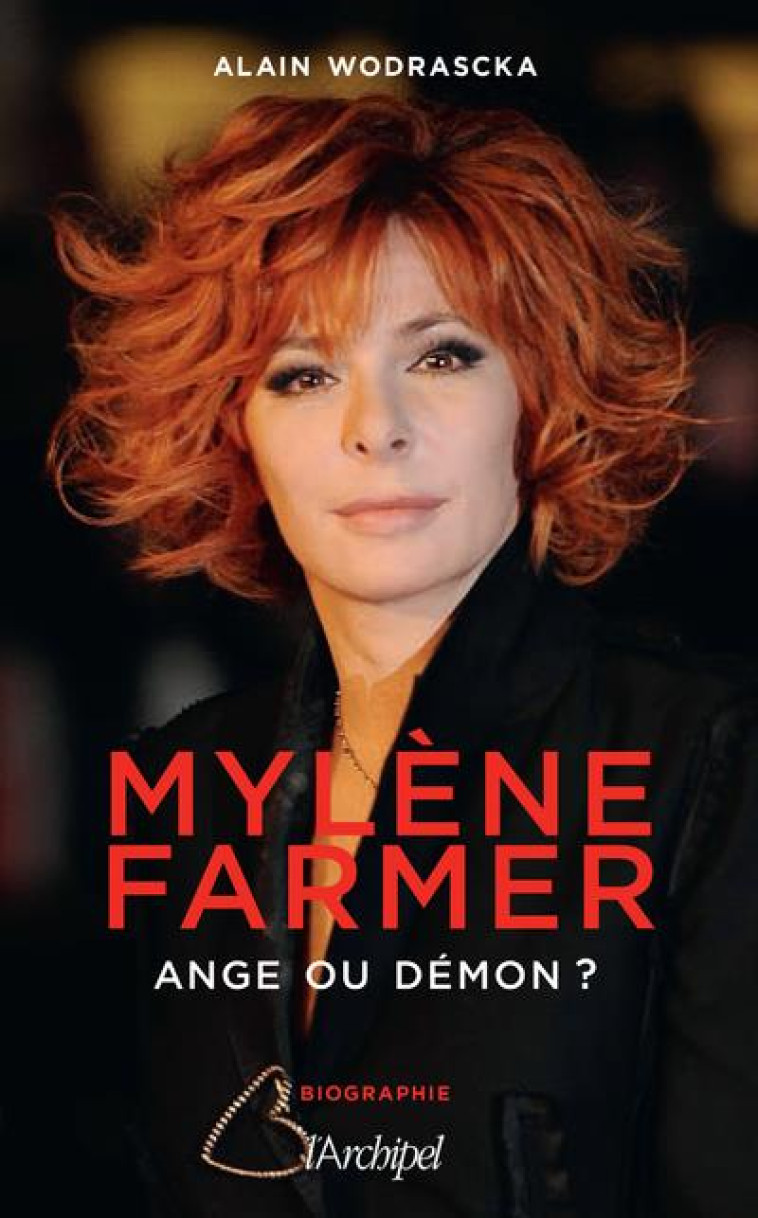 MYLENE FARMER, ANGE OU DEMON ? - WODRASCKA ALAIN - ARCHIPEL