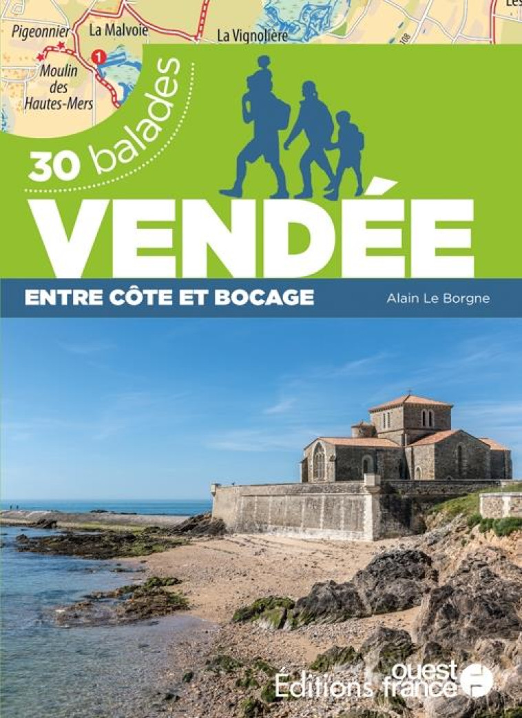 VENDEE ENTRE COTE ET BOCAGE - 30 BALADES - LE BORGNE - OUEST FRANCE