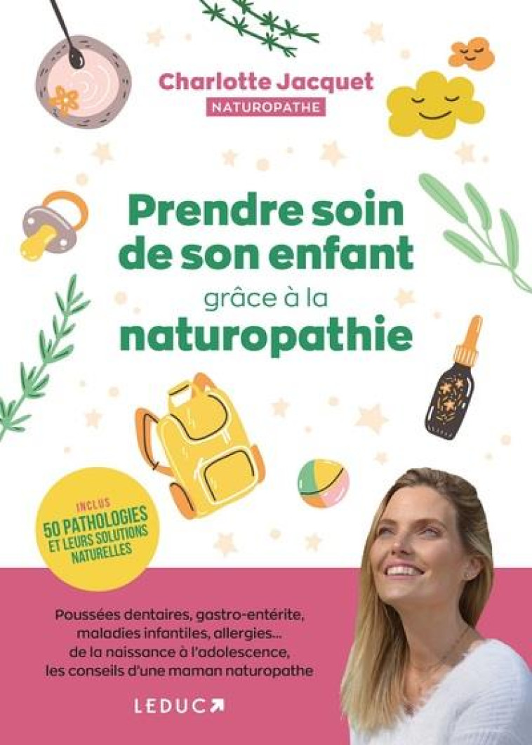 NATURO ENFANTS - LE GUIDE POUR PRENDRE SOIN DES 0-12 ANS AU NATUREL - JACQUET/BESSOUDO - QUOTIDIEN MALIN