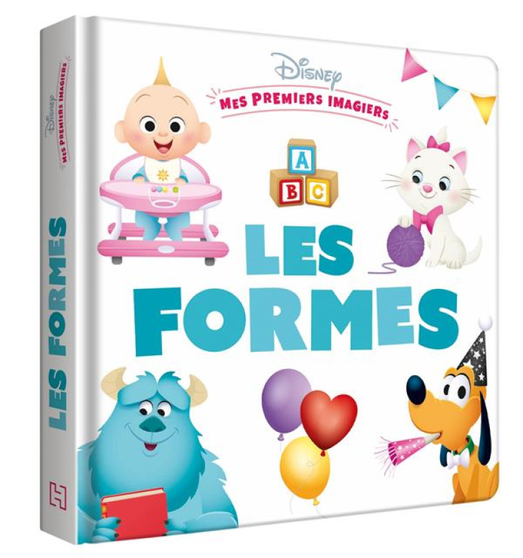 DISNEY BABY - MES PREMIERS IMAGIERS - LES FORMES - XXX - HACHETTE