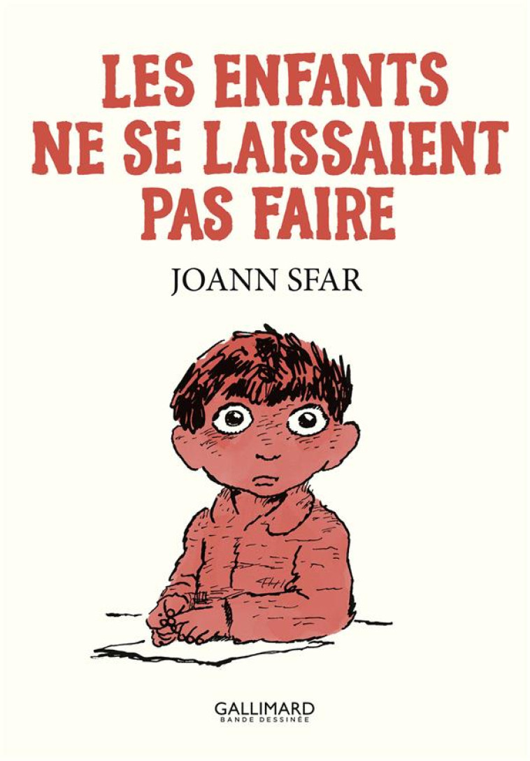 LES ENFANTS NE SE LAISSAIENT PAS FAIRE - SFAR JOANN - GALLIMARD