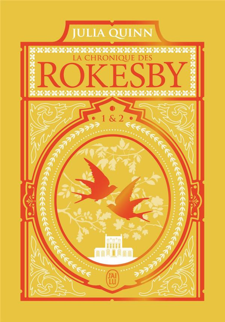 LA CHRONIQUE DES ROKESBY - EDITION LUXE - TOMES 1&2 - QUINN JULIA - J'AI LU