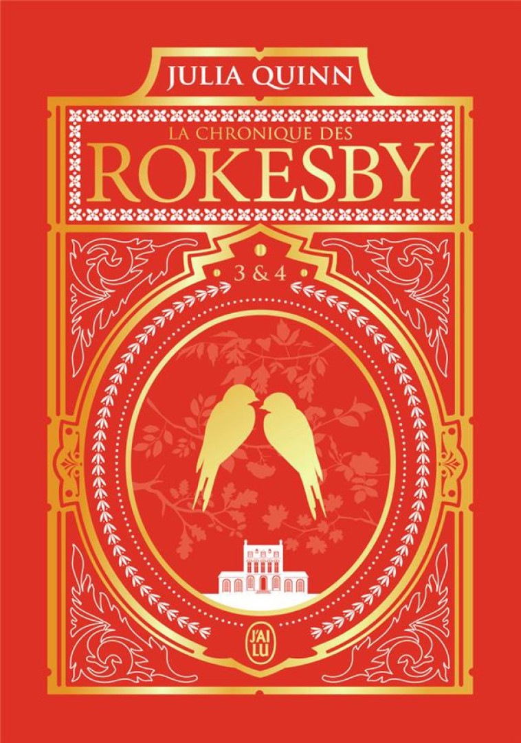 LA CHRONIQUE DES ROKESBY - EDITION LUXE - TOMES 3&4 - QUINN JULIA - J'AI LU