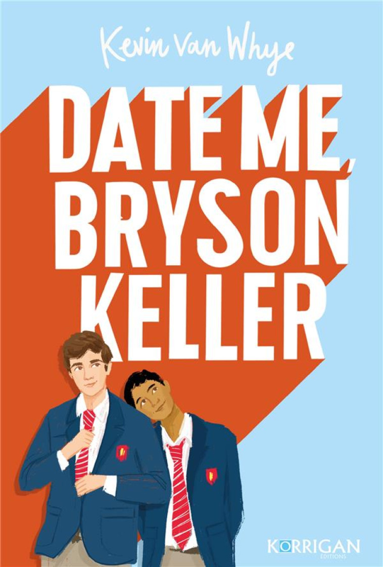 DATE ME BRYSON KELLER - VAN WHYE KEVIN - KORRIGAN