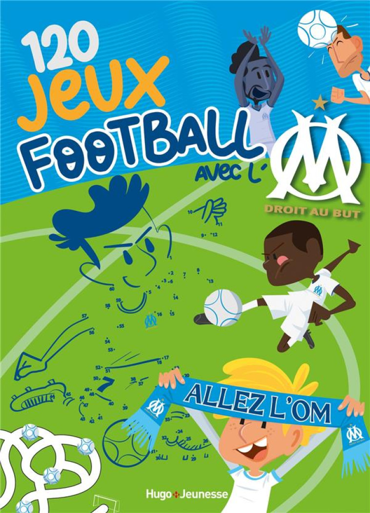 120 JEUX SPECIAL FOOTBALL AVEC L'OM - COLLECTIF - HUGO JEUNESSE