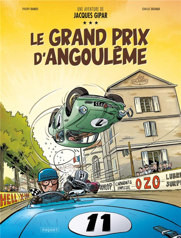 UNE AVENTURE DE JACQUES GIPAR - T11 - LE GRAND PRIX D'ANGOULEME - DELVAUX/DUBOIS - PAQUET