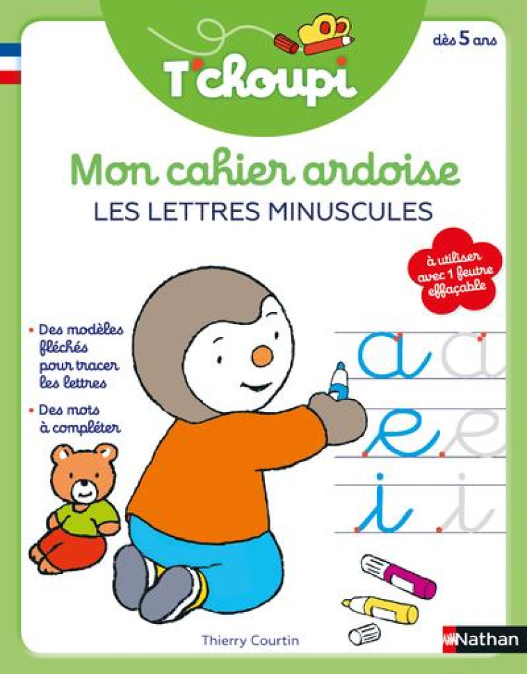 T'CHOUPI MON CAHIER ARDOISE : LES LETTRES MINUSCULES - COURTIN THIERRY - CLE INTERNAT